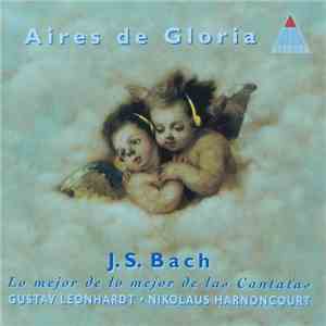 J.S. Bach – Gustav Leonhardt, Nikolaus Harnoncourt - Aires De Gloria