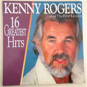 Kenny Rogers & The First Edition - 16 Greatest Hits