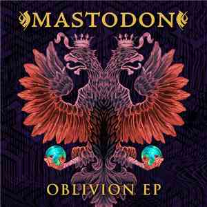 Mastodon - Oblivion EP