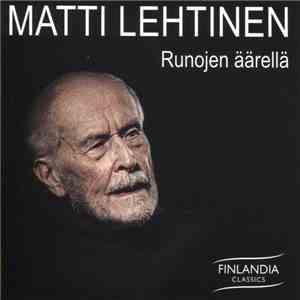 Matti Lehtinen  - Runojen äärellä