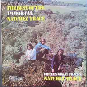 Natchez Trace - The Best Of The Immortal Natchez Trace