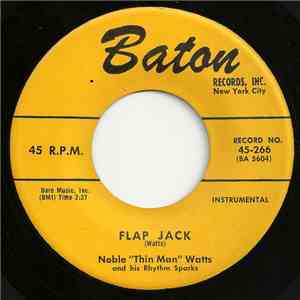 Noble "Thin Man" Watts & His Rhythm Sparks - Flap Jack / Hot Tamales