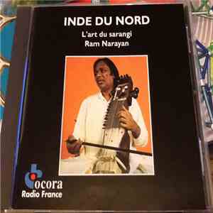 Pandit Ram Narayan - Inde Du Nord: L'Art Du Sarangi