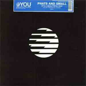 Phats & Small - It's A Beautiful Day