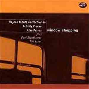 Rajesh Mehta Collective 3+ - Window Shopping