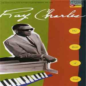 Ray Charles - The Birth Of Soul - The Complete Atlantic Rhythm & Blues Recordings 1952-1959