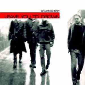 Schwarzwald Library - Leave You To Drown