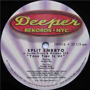 Split Embryo - Your Time Is Up