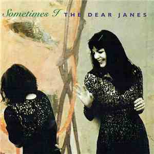 The Dear Janes - Sometimes I