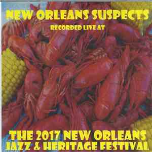 The New Orleans Suspects - Live At 2017 New Orleans Jass & Heritage Festival