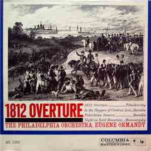The Philadelphia Orchestra, Eugene Ormandy / Tchaikovsky, Borodin, Moussorgsky - 1812 Overture