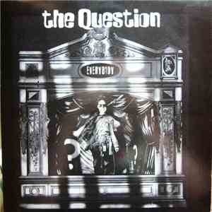 The Question - Everybody