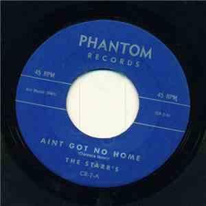 The Starr's - Aint Got No Home / Crying Over You