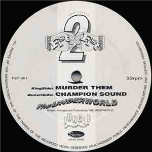 The Underworld  - Murder Them / Champion Sound