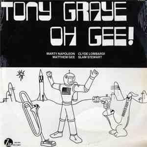 Tony Graye - Oh Gee!