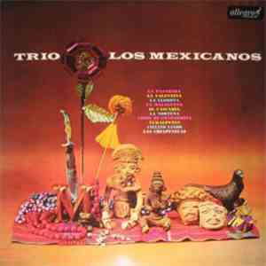 Trio Los Mexicanos - Trio Los Mexicanos