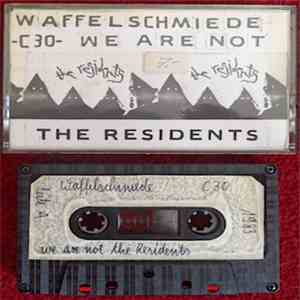 Waffelschmiede - We Are Not The Residents