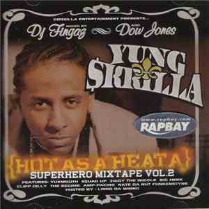 Yung Skrilla - Hot As A Heata: Superhero Mixtape Vol. 2
