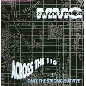 2 Black 2 Strong MMG - Across The 110 / Only The Strong Survive