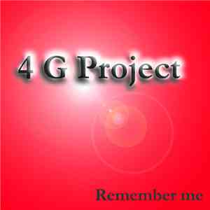 4 G Project - Remember Me