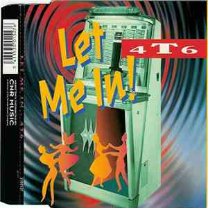 4T6 - Let Me In!