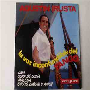 Agustin Irusta - La Voz Inconfundible Del Tango