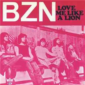 BZN - Love Me Like A Lion