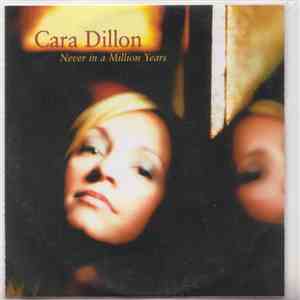 Cara Dillon - Never In A Million Years