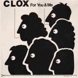 Clox - For You & Me