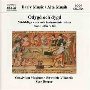 Convivium Musicum / Ensemble Villanella / Sven Berger - Dygd Och Odygd
