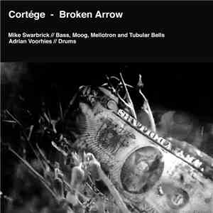 Cortége - Broken Arrow