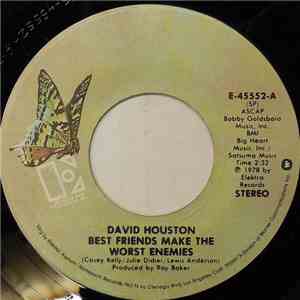 David Houston - Best Friends Make The Worst Enemies