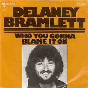 Delaney Bramlett - Who You Gonna Blame It On