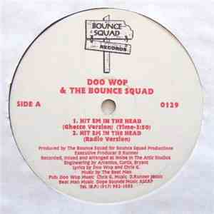 Doo Wop & Da Bounce Squad - Hit Em In The Head