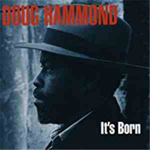 Doug Hammond - It's Born