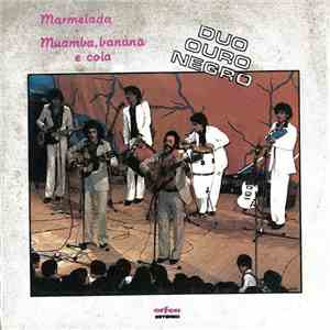 Duo Ouro Negro - Marmelada / Muamba, Banana E Cola