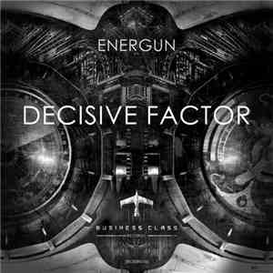 Energun - Decisive Factor EP