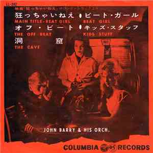 ジョン・バリー楽団 = John Barry & His Orchestra - 映画『狂っちゃいねえ』からの / Music From The Film Beat Girl