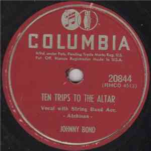 Johnny Bond - Ten Trips To The Altar