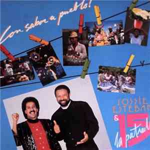 Jossie Esteban Y La Patrulla 15 - Con Sabor A Pueblo!