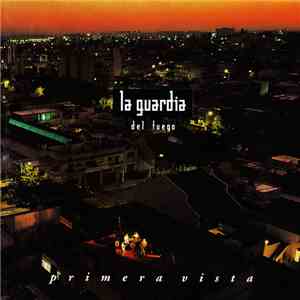 La Guardia Del Fuego - Primera Vista