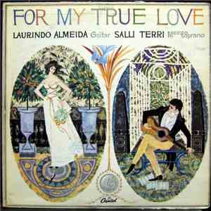 Laurindo Almeida, Salli Terri, Martin Ruderman - For My True Love