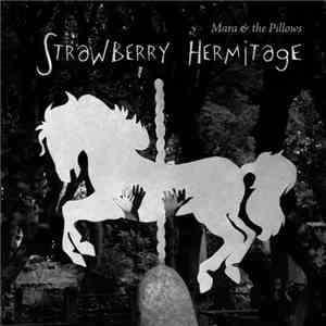 Mara and the Pillows - Strawberry Hermitage