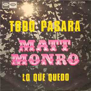 Matt Monro - Todo Pasara / Lo Que Quedó