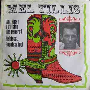 Mel Tillis - All Right (I'll Sign The Papers / Helpess, Hopeless Fool