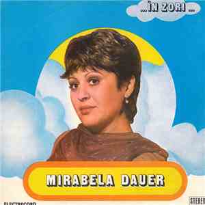 Mirabela Dauer - ... În Zori ...
