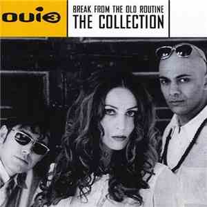 Oui 3 - Break From The Old Routine - The Collection