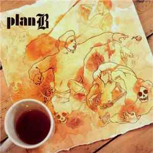 Plan B  - Sick 2 Def / No Good