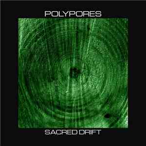Polypores - Sacred Drift