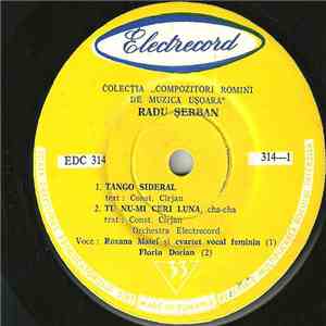Radu Șerban - Tango Sideral / Tu Nu-mi Ceri Luna / Iubire, Iubire / Da, Da